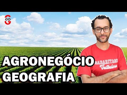Thumbnail da aula: Geografia | Agronegócio e Dinâmica do Campo |