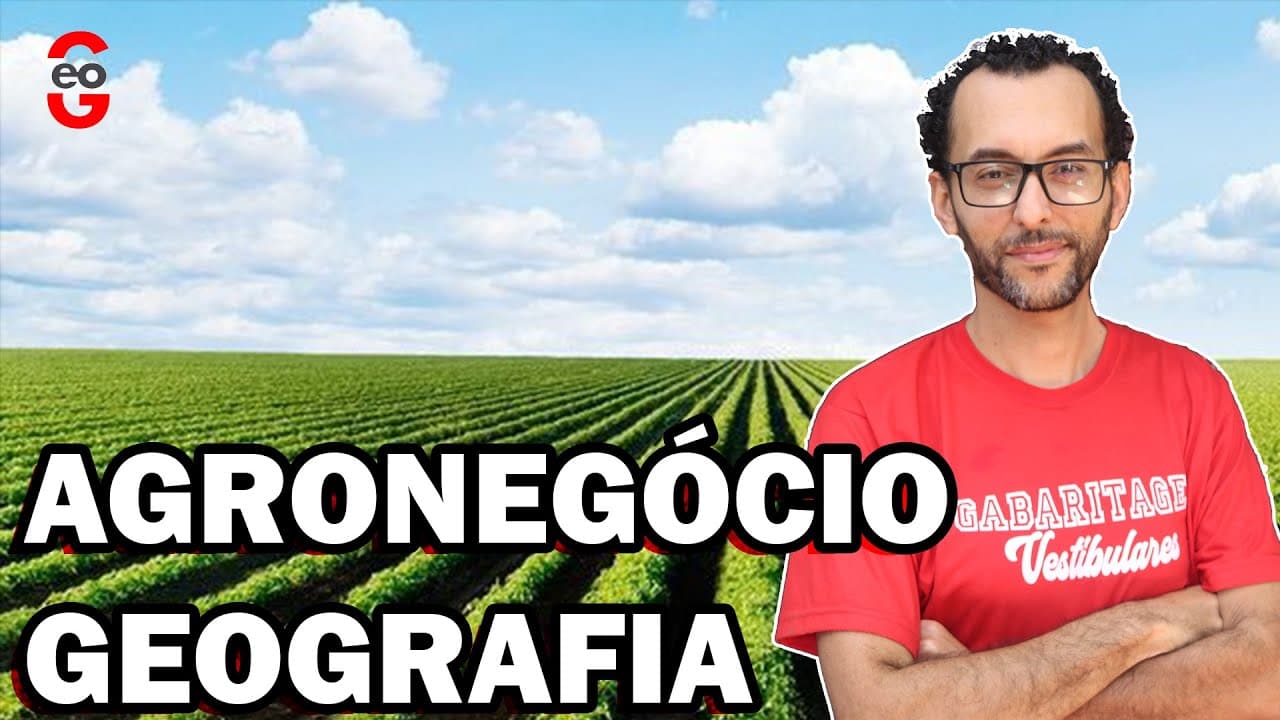 Thumbnail: Geografia | Agronegócio e Dinâmica do Campo |