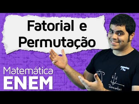 Thumbnail da aula: Fatorial e Permutação (Análise Combinatória) | Matemática do ENEM