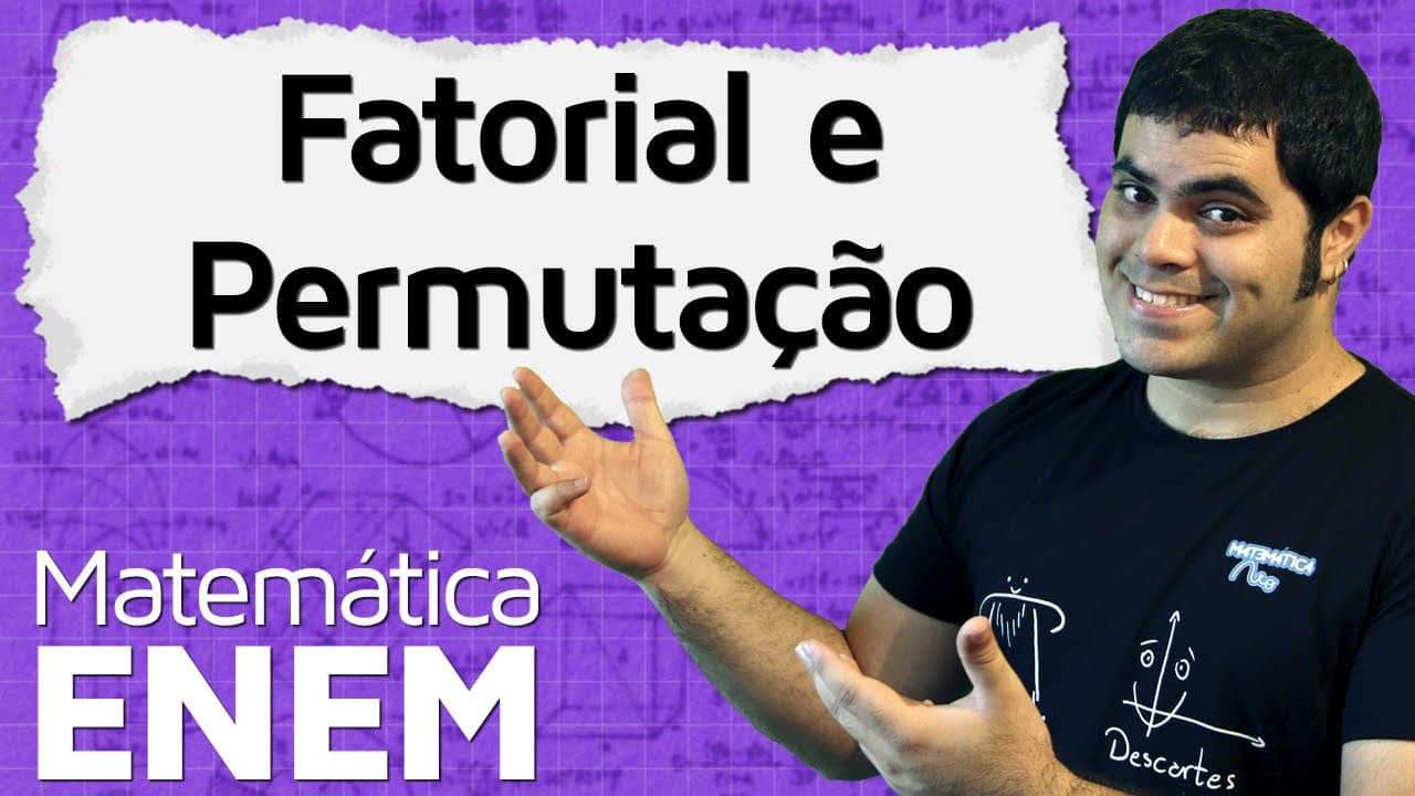 Thumbnail: Fatorial e Permutação (Análise Combinatória) | Matemática do ENEM