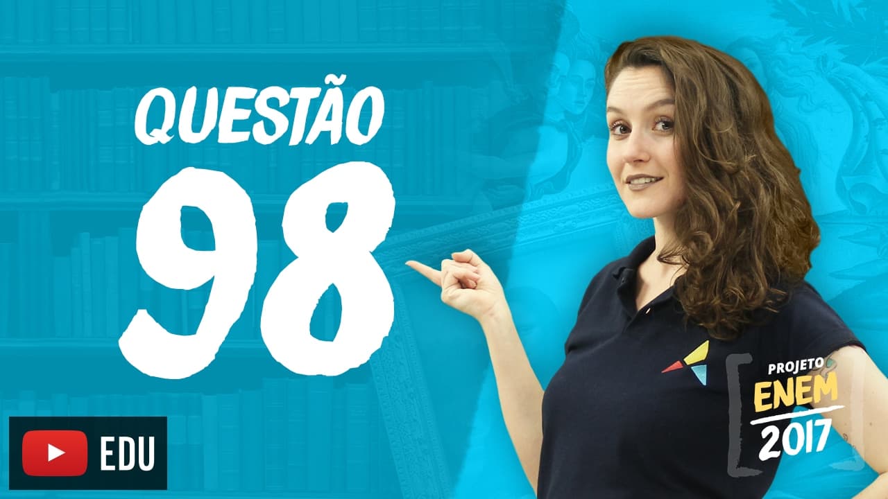 Thumbnail: Enem 2016 - Linguagens | Questão 98 (Caderno Rosa)
