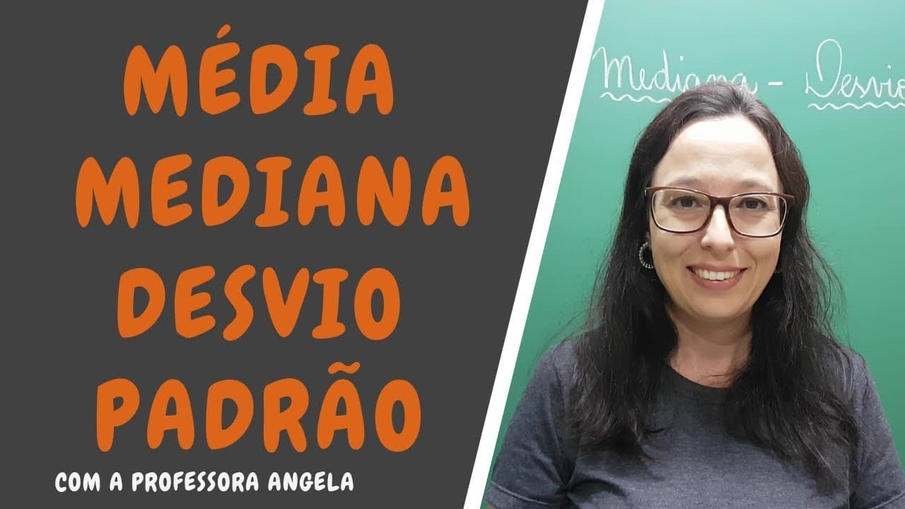 Thumbnail: Média, mediana e desvio padrão - Professora Angela - Matemática