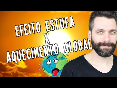 Thumbnail da aula: EFEITO ESTUFA E AQUECIMENTO GLOBAL | Biologia com Samuel Cunha