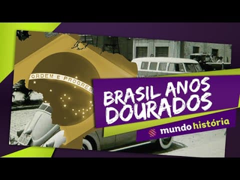 Thumbnail da aula: Brasil dos Anos Dourados - História - ENEM