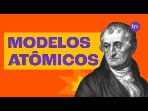 Thumbnail da aula: MODELOS ATÔMICOS: tudo que você precisa saber!