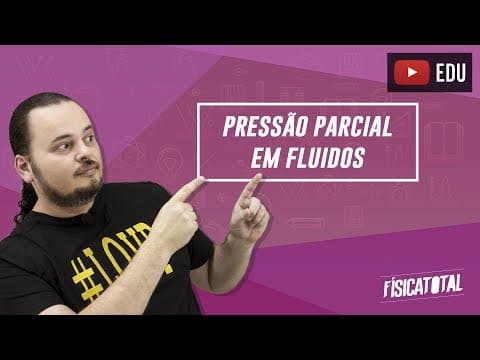 Thumbnail da aula: Pressão parcial em fluidos | pressão atmosférica e pulmonar | Física em Questões 100