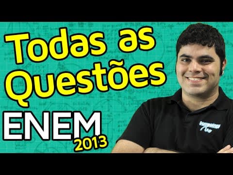 Thumbnail da aula: TODAS AS QUESTÕES DE MATEMÁTICA DO ENEM 2013 RESOLVIDAS | Matemática Rio