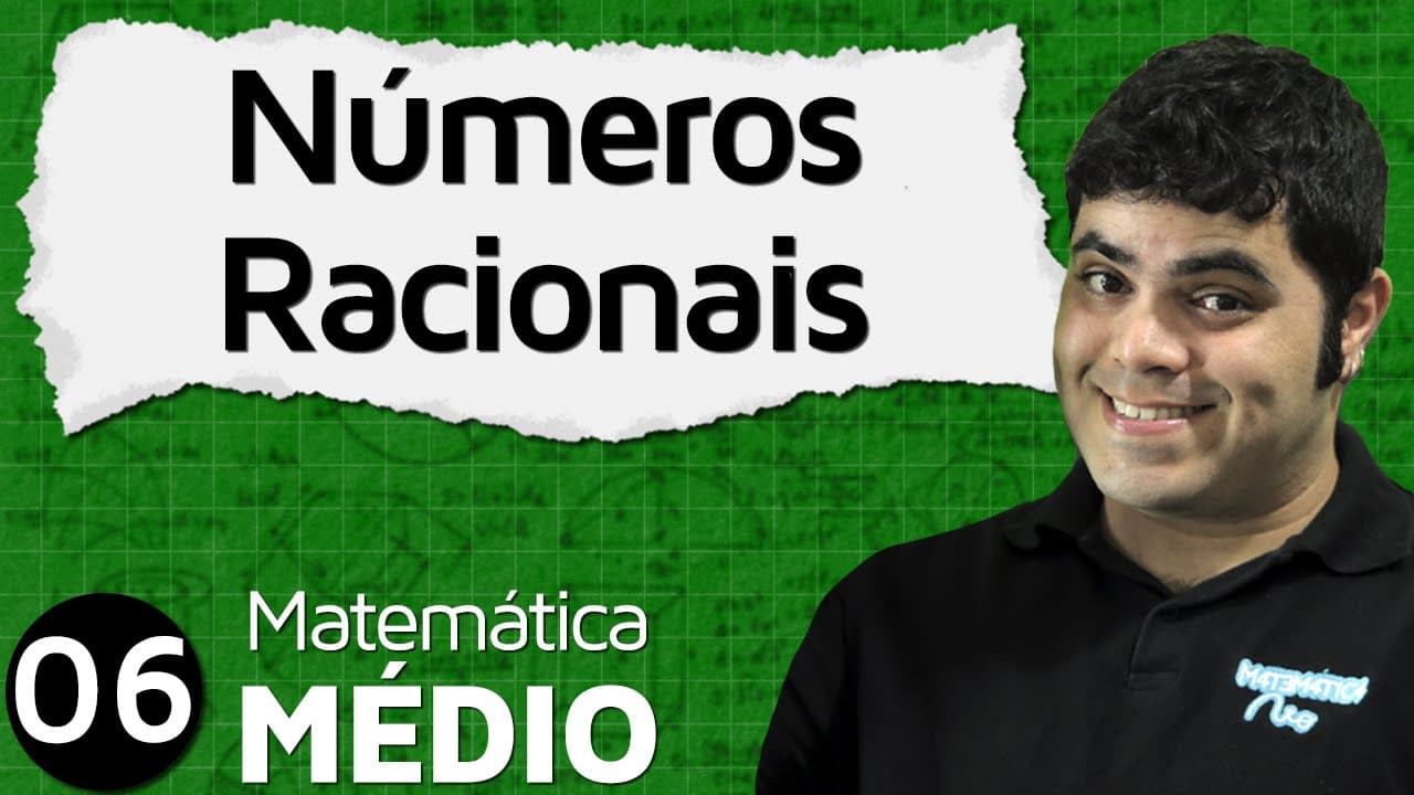 Thumbnail: Conjuntos Numéricos: Números Racionais | MEM #6