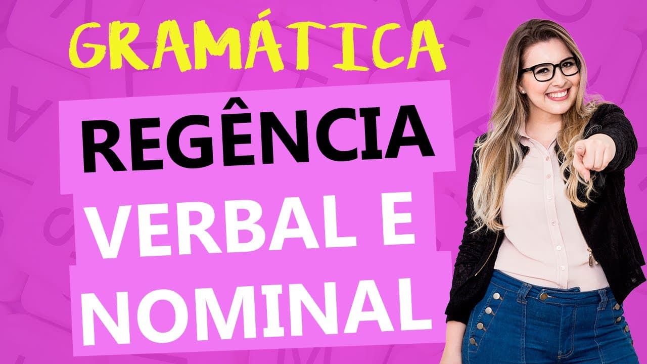 Thumbnail: REGÊNCIA VERBAL E NOMINAL: REGRAS - Profa. Pamba