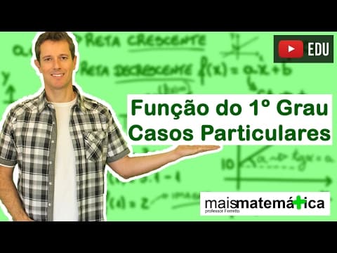 Thumbnail da aula: Função do Primeiro Grau (Função Afim): Casos Particulares (Aula 7 de 9)