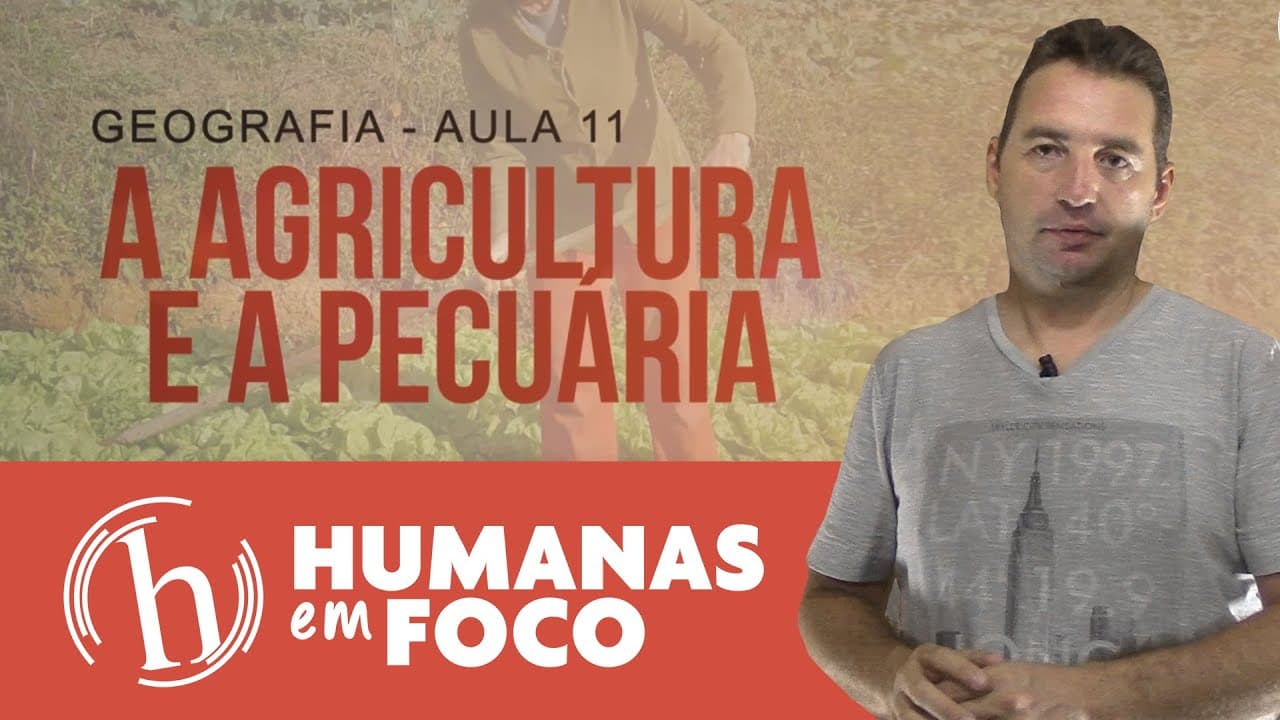 Thumbnail: Geografia - Aula 11 - Agricultura e Pecuária