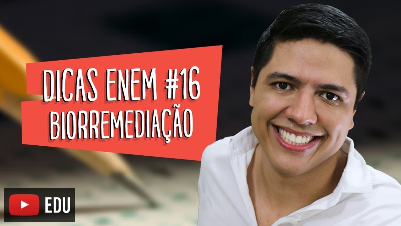 Thumbnail: IMPACTOS AMBIENTAIS (BIORREMEDIAÇÃO) - DICA ENEM BIOLOGIA #16 - Prof. Kennedy Ramos