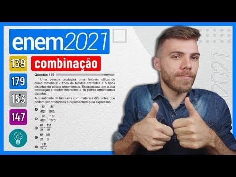 Thumbnail da aula: 🛑179 Enem 2021 - COMBINAÇÃO - Uma pessoa produzirá uma fantasia utilizando como materiais: 2 tipos