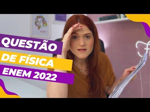 Thumbnail da aula: Questão de física ENEM 2022 - Em 2017, foi inaugurado, o Parque Solar Lapa, composto por duas usinas