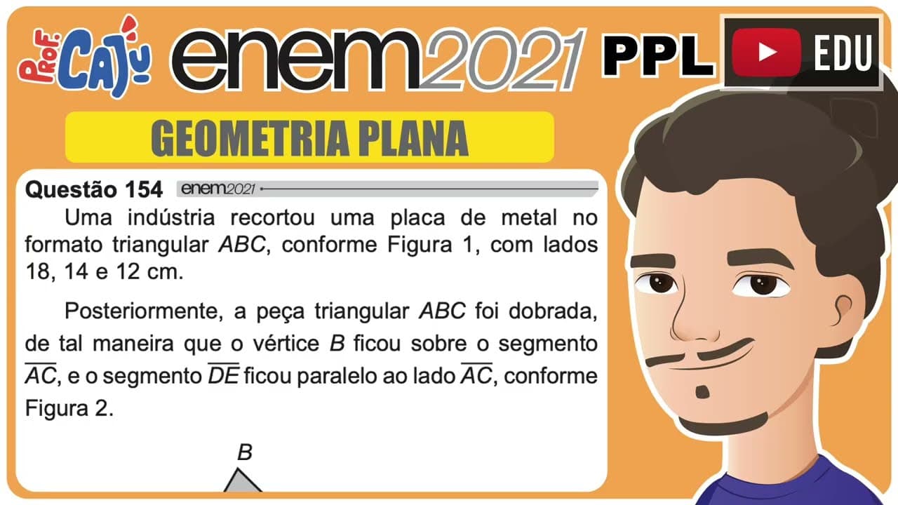 Thumbnail: [ENEM 2021 PPL] 154 📘 GEOMETRIA PLANA Uma indústria recortou uma placa de metal no formato