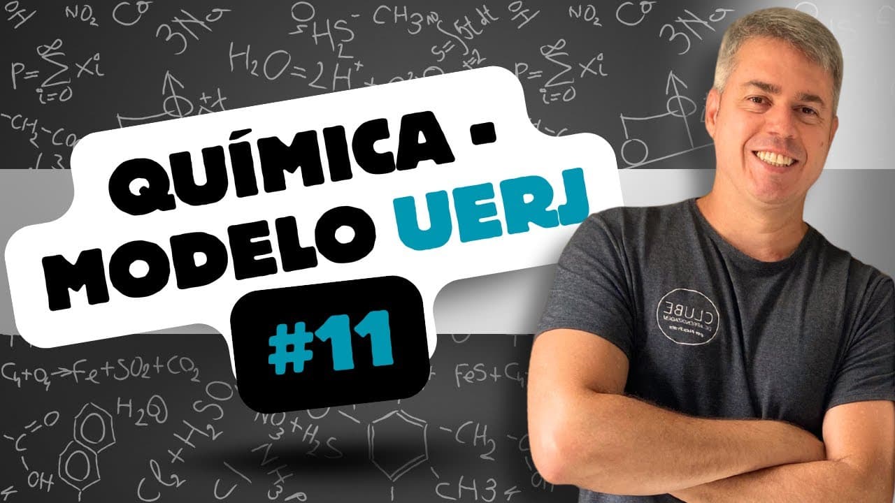 Thumbnail: QUÍMICA - MODELO UERJ #11