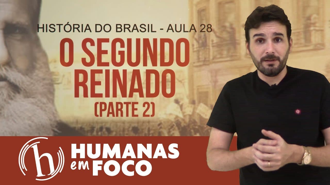 Thumbnail: História do Brasil - Aula 28 - Segundo reinado (parte 2)