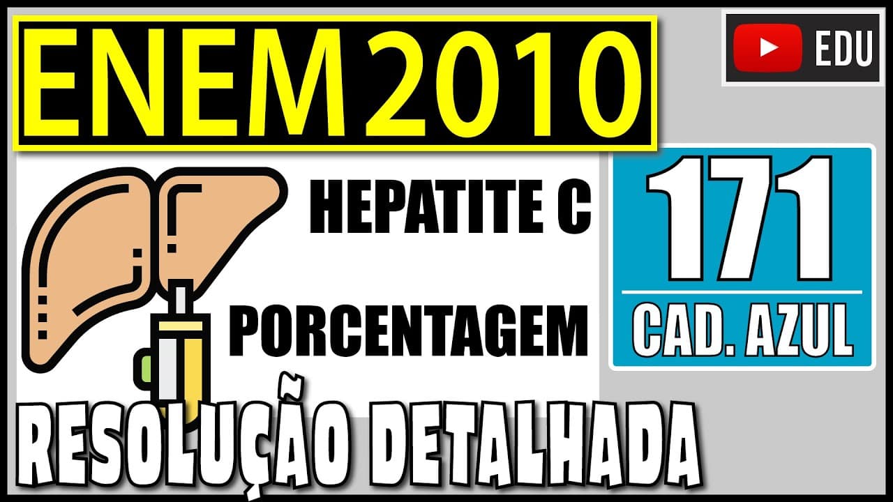 Thumbnail: [ENEM 2010] 171 📘 PORCENTAGEM Um grupo de pacientes com Hepatite C foi submetido a um tratamento
