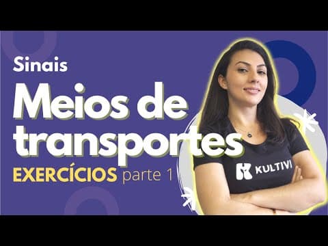 Thumbnail da aula: Exercícios Meios de Transportes | Libras | Aula 46 | Parte 1
