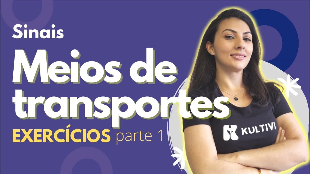 Thumbnail: Exercícios Meios de Transportes | Libras | Aula 46 | Parte 1