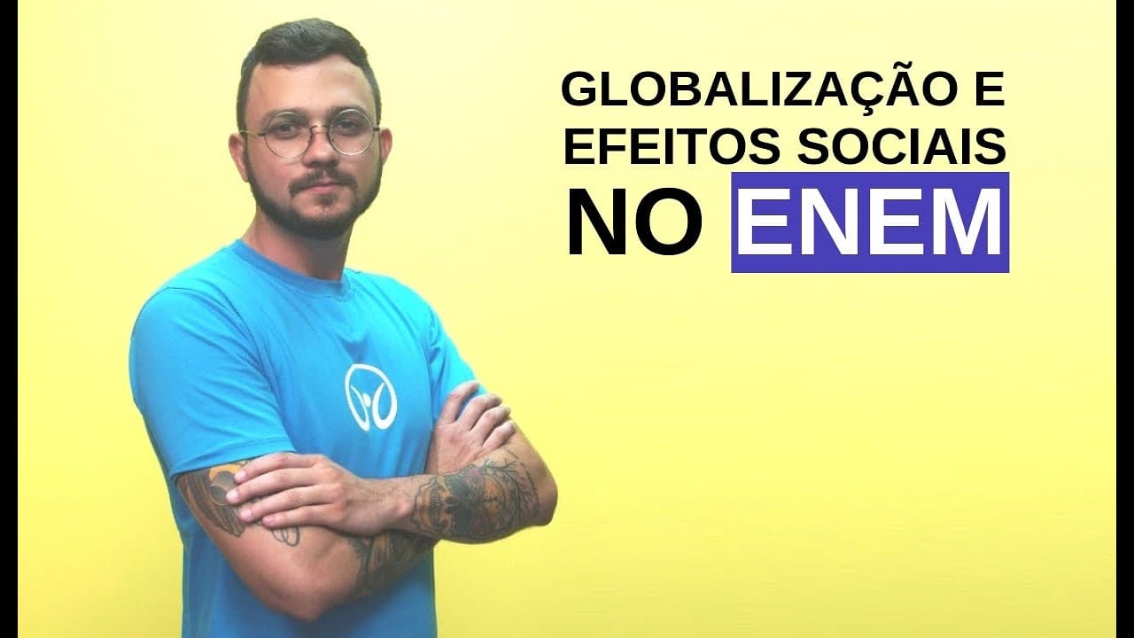 Thumbnail: Sociologia no Enem: Globalização e Efeitos Sociais - Brasil Escola