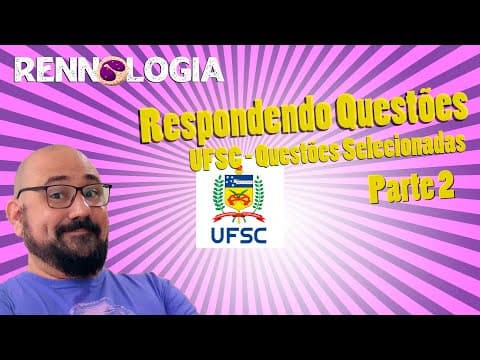 Thumbnail da aula: Respondendo Questões - UFSC - Questões Selecionadas - Parte 2