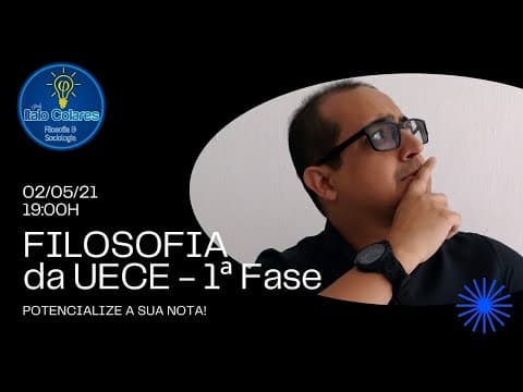 Thumbnail da aula: 1ª LIVE - FILOSOFIA NA UECE. (PROVA 1ª FASE)
