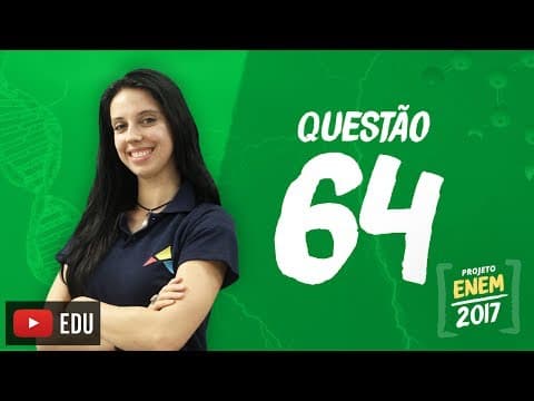 Thumbnail da aula: Enem 2016 - Ciências da Natureza | Questão 64 (Caderno Branco)