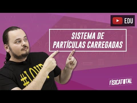 Thumbnail da aula: Força Elétrica | sistema de partículas| Física em Questões 234