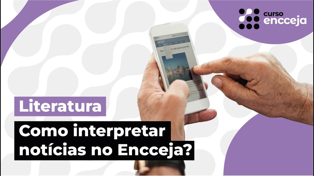 Thumbnail: COMO INTERPRETAR NOTÍCIAS NO ENCCEJA? | INTERPRETAÇÃO DE TEXTO