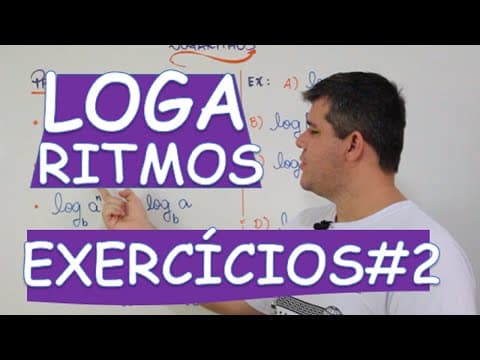 Thumbnail da aula: LOGARITMO :  EXERCÍCIOS #2