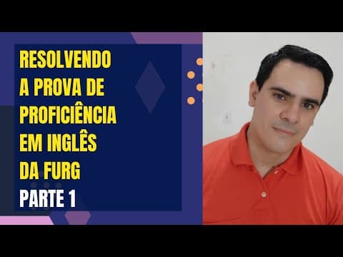 Thumbnail da aula: Resolvendo a Prova de PROFICIÊNCIA EM INGLÊS DA FURG | Série Resolução de Provas