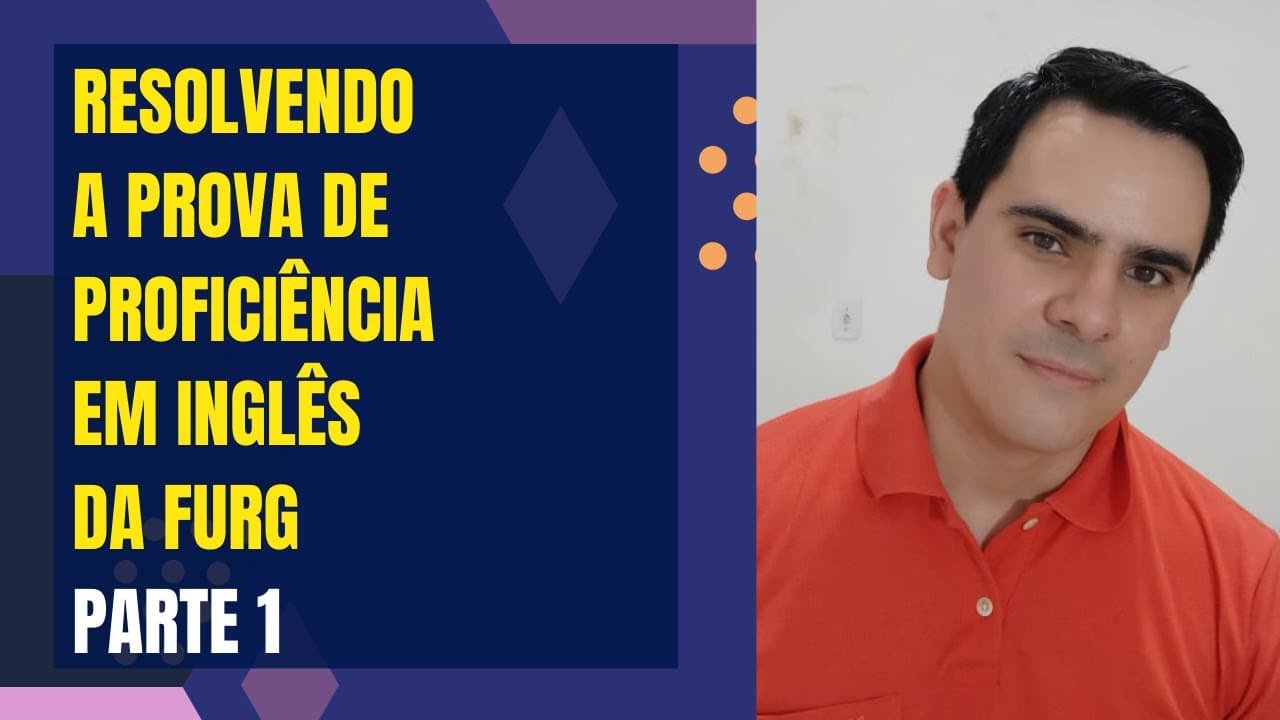 Thumbnail: Resolvendo a Prova de PROFICIÊNCIA EM INGLÊS DA FURG | Série Resolução de Provas