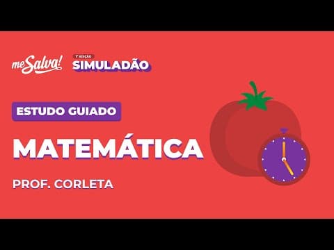 Thumbnail da aula: Estudo Guiado: Matemática I | SIMULADÃO ENEM 2021 | Me Salva! ENEM | #simuladaomesalva