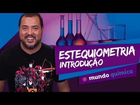 Thumbnail da aula: 👨‍🔬 Estequiometria (introdução) - Química - ENEM