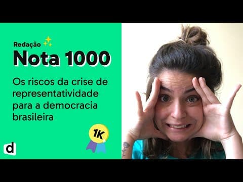 Thumbnail da aula: Os riscos da crise de representatividade para a democracia brasileira | REDAÇÃO NOTA 1000
