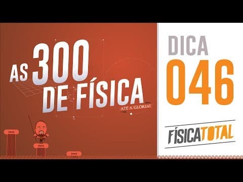 Thumbnail da aula: 300 de Física - Revisão Completa 046 - MCU ( ?? )