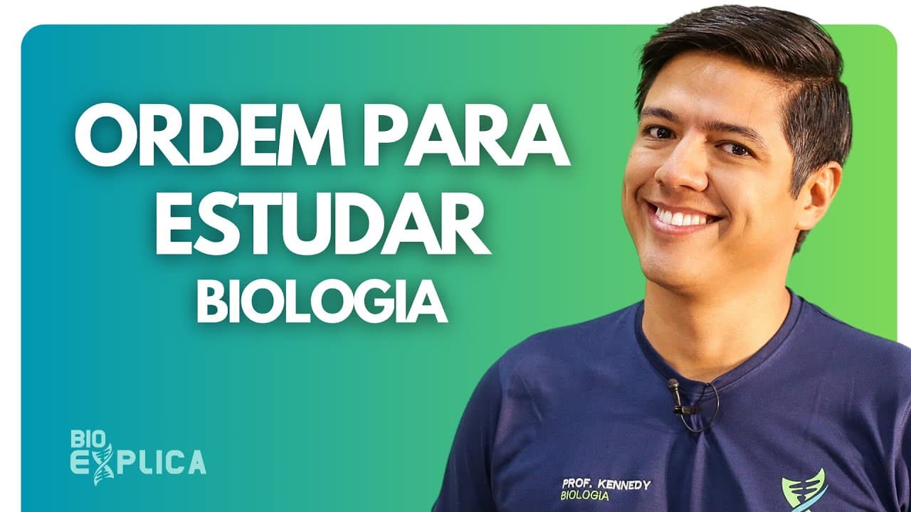 Thumbnail: ORDEM PARA ESTUDAR BIOLOGIA - Prof. Kennedy Ramos