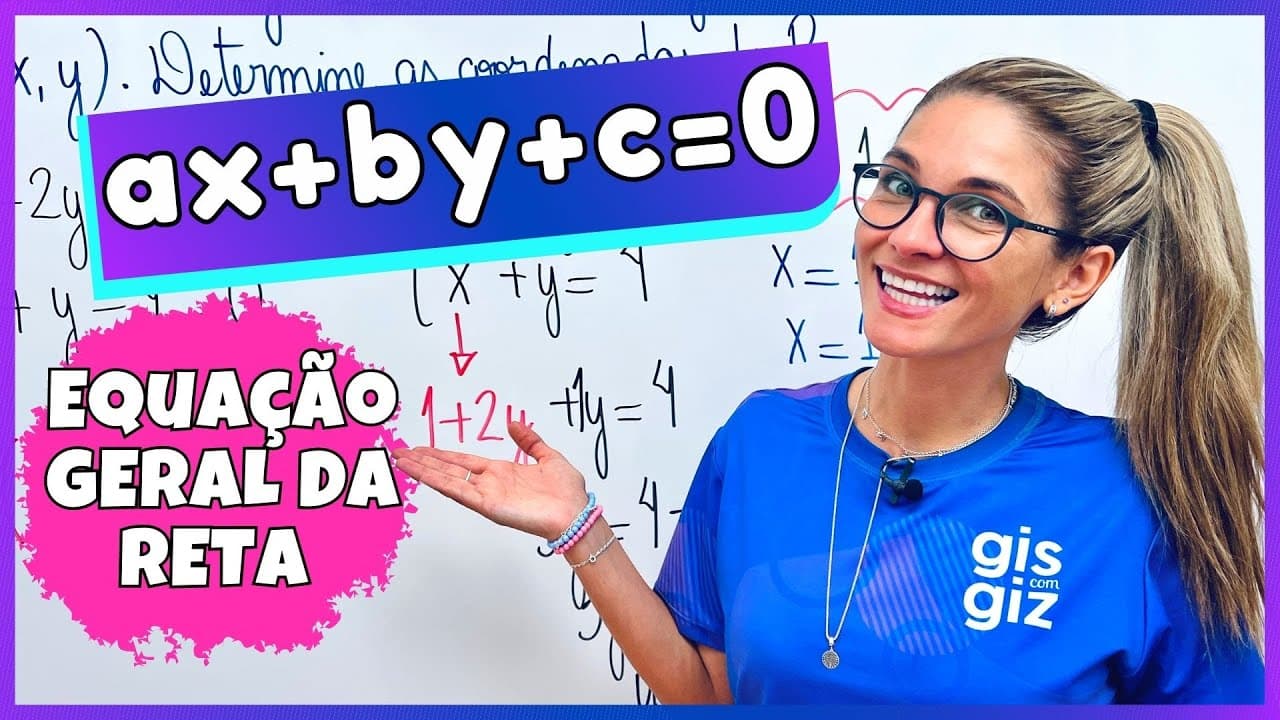Thumbnail: Equação Geral da Reta: Fórmula, Gráfico e Exercícios Resolvidos | Geometria Analítica