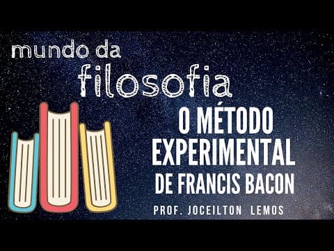 Thumbnail da aula: O Método Experimental de Francis Bacon