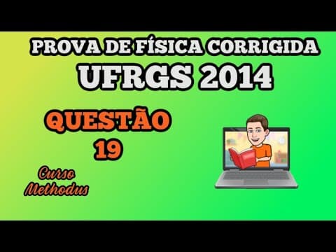 Thumbnail da aula: 19 de 2014 da prova de física da UFRGS - Na figura estão representados no plano XY linhas