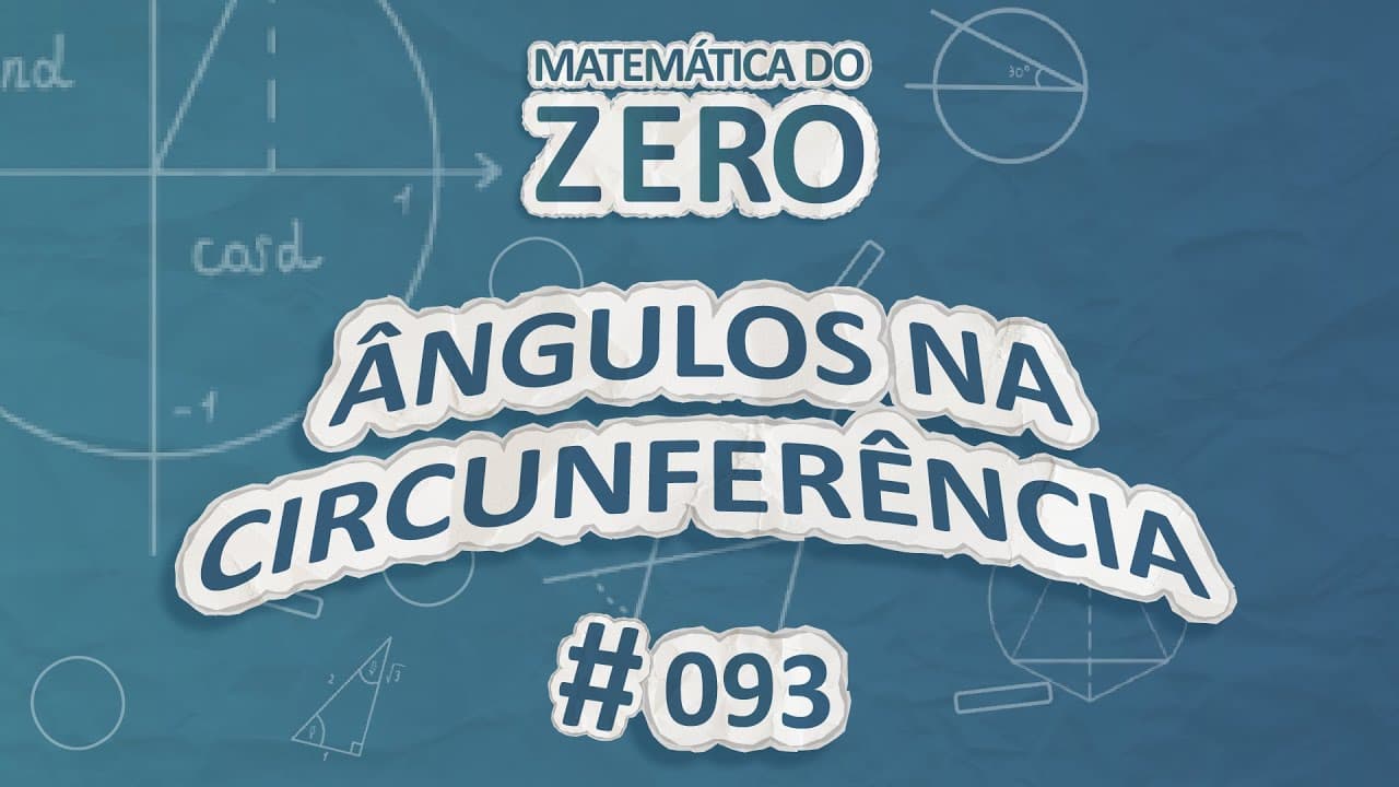 Thumbnail: Matemática do Zero | Ângulos na circunferência - Brasil Escola