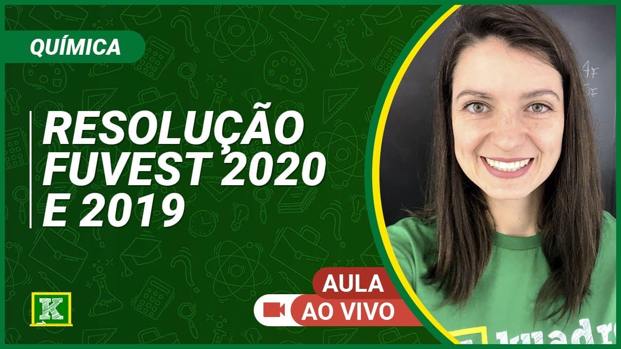 Thumbnail: Resolução FUVEST 2020 e FUVEST 2019 - Química - Aline Oliveira