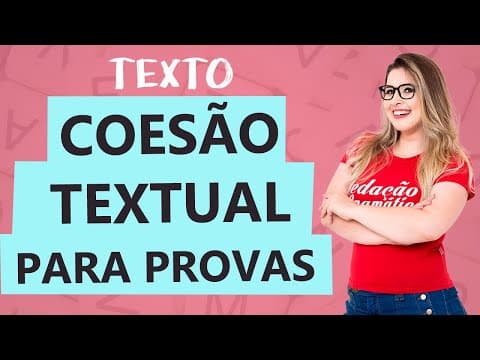 Thumbnail da aula: COESÃO TEXTUAL: TIPOS E CARACTERÍSTICAS - Aula 16 - Profa. Pamba - Texto