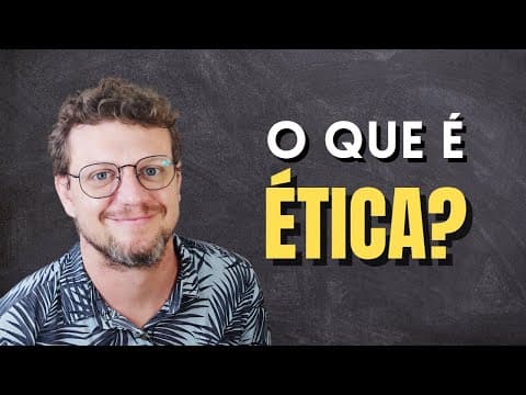 Thumbnail da aula: O que é Ética? Breve resumo da Filosofia Moral