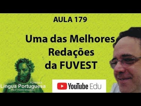 Thumbnail da aula: Uma das Melhores Redações da FUVEST- Aula 179
