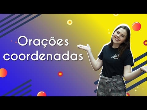 Thumbnail da aula: Orações coordenadas - Brasil Escola