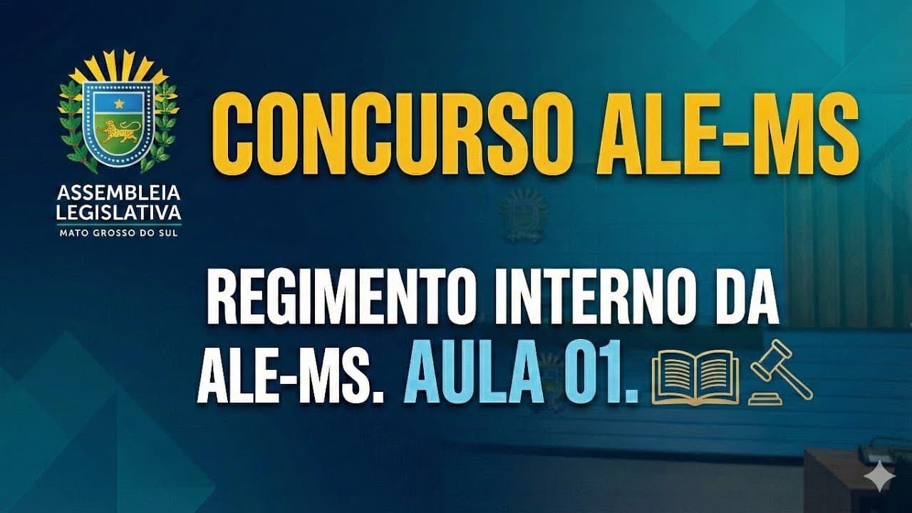 Thumbnail: REGIMENTO INTERNO DA ALE-MS (Resolução n° 65/2008) - AULA 01