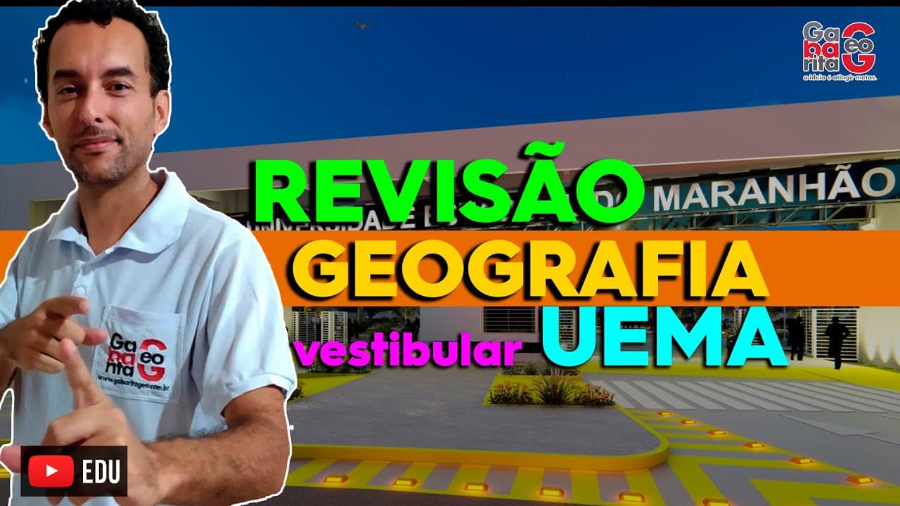 Thumbnail: GEOGRAFIA PARA O VESTIBULAR DA UEMA | REVISÃO COMPLETA|