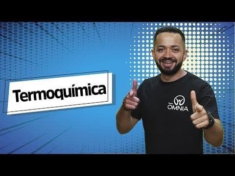 Thumbnail da aula: Termoquímica - Brasil Escola